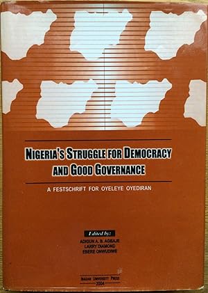 Immagine del venditore per Nigeria's struggle for democracy and good governance : a festschrift for Oyeleye Oyediran venduto da Joseph Burridge Books