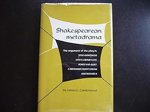 Immagine del venditore per Shakespearean Metadrama: The Argument of the Play in Titus Andronicus; Love's Labour's Lost; Romeo and Juliet; A Midsummer Night's Dream; and Richard II. venduto da J. King, Bookseller,