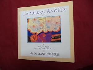 Seller image for Ladder of Angels. Stories from the Bible. Illustrated by Children of the World. for sale by BookMine