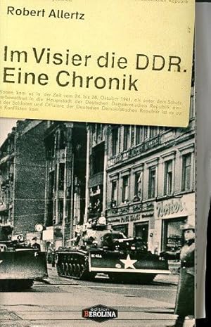 Bild des Verkufers fr Im Visier die DDR. Eine Chronik. zum Verkauf von Antiquariat Liberarius - Frank Wechsler