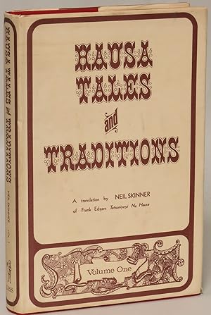 Hausa Tales and Traditions: An English Translation of Tatsuniyoyi Na Hausa Originally Compiled by...