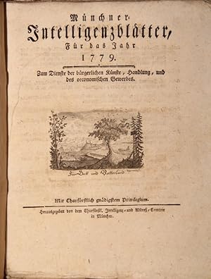 Münchner Intelligenzblätter. Für das Jahr 1779. Zum Dienste der bürgerlichen Künste, Handlung, un...