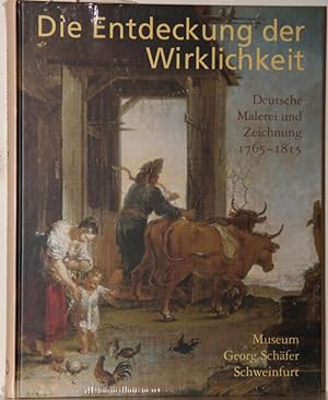 Bild des Verkufers fr Die Entdeckung der Wirklichkeit. Deutsche Malerei und Zeichnung 1765-1815. zum Verkauf von Antiquariat  Braun