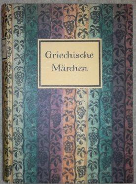 Immagine del venditore per Griechische Mrchen. Maerchen, Fabeln, Schwaenke und Novellen aus dem klassischen Altertum ausgewhlt und bertragen. venduto da Antiquariat Johann Forster