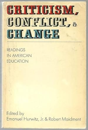 Immagine del venditore per Criticism, Conflict, & Change: Readings in American Education. venduto da Lincbook