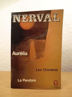 Image du vendeur pour Aurlia suivi de Lettres  Jenny Colon de La Pandora et de Les Chimres mis en vente par Antiquariat Weber