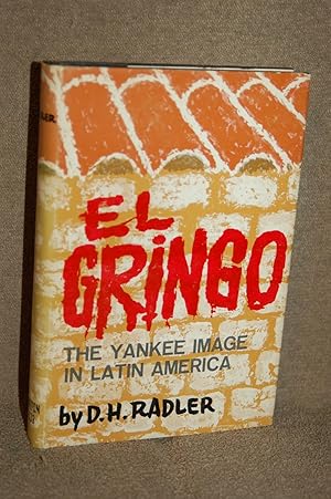 El Gringo; The Yankee Image in Latin America