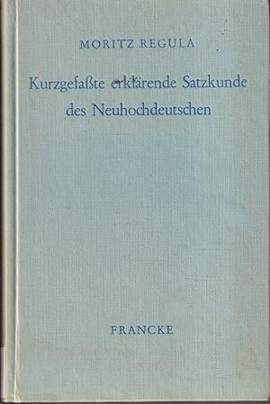 Image du vendeur pour Kurzgefasste Erklarende Satzkunde Des Neuhochdeutschen mis en vente par Jonathan Grobe Books