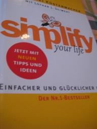 Image du vendeur pour simplify your life Einfacher und glcklicher leben mis en vente par Alte Bcherwelt