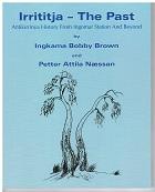 Irrititja - The Past: Antikirrinya History from Ingomar Station and Beyond