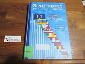 Bild des Verkufers fr Gipfeltreffen : das EU-Lesebuch fr junge Leute. Groh . Ill. von Christian Brandtner zum Verkauf von Antiquariat im Kaiserviertel | Wimbauer Buchversand