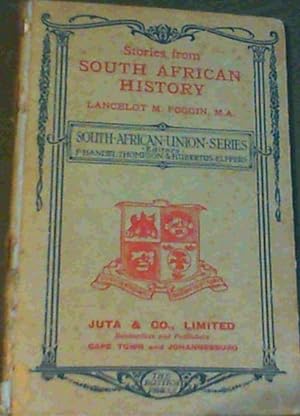 Stories from South African History (South African Union Series) for Standards IV and V