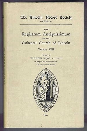 Image du vendeur pour The Registrum Antiquissimum of the Cathedral Church of Lincoln, Volume VIII. Lincoln Record Society Volume 51 mis en vente par Bailgate Books Ltd