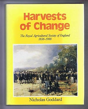 Harvests of Change. The Royal Agricultural Society of England 1838-1988