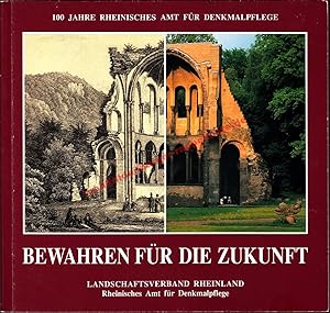 Bewahren für die Zukunft - 100 Jahre Rheinisches Amt für Denkmalpflege
