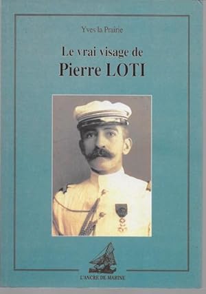 Image du vendeur pour Le vrai visage de Pierre Loti mis en vente par Librairie Seigneur