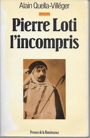 Pierre Loti l'incompris