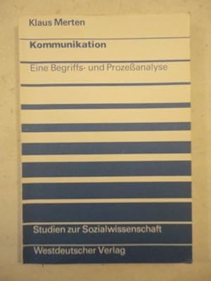 Kommunikation. Eine Begriffs- und Prozessanalyse