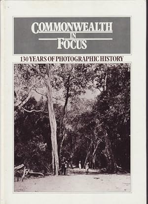 Bild des Verkufers fr Commonwealth in Focus. 130 Years of Photographic History. zum Verkauf von Asia Bookroom ANZAAB/ILAB