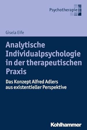Seller image for Analytische Individualpsychologie in der therapeutischen Praxis for sale by BuchWeltWeit Ludwig Meier e.K.