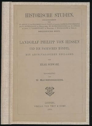 Seller image for Landgraf Philipp von Hessen und die Pack'schen Hndel. Mit archivalischen Beilagen. Eingeleitet von W. Maurenbrecher. for sale by Antiquariat Lenzen