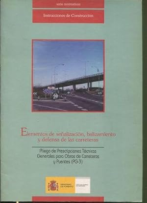 Serie Normativas - Instrucciones de Construcción - ELEMENTOS DE SEÑALIZACIÓN, BALIZAMIENTO Y DEFE...