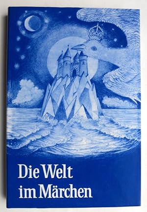 Bild des Verkufers fr Die Welt im Mrchen. Im Auftrag der Europischen Mrchengesellschaft herausgegeben. zum Verkauf von Versandantiquariat Wolfgang Petry