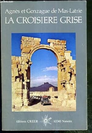 Seller image for LA CROISIERE GRISE for sale by Le-Livre