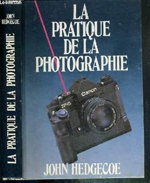 Image du vendeur pour LA PRATIQUE DE LA PHOTOGRAPHIE - 2eme EDITION mis en vente par Le-Livre