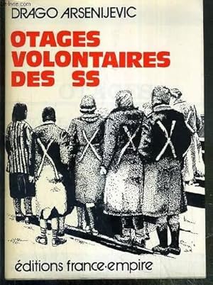 Bild des Verkufers fr OTAGES VOLONTAIRES DES SS zum Verkauf von Le-Livre