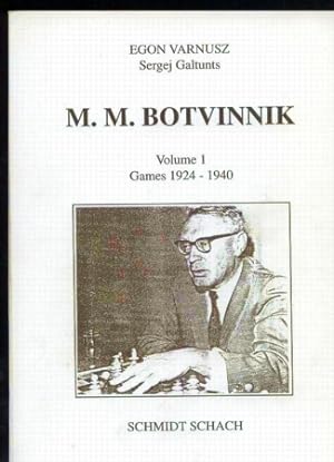 M.M.Botvinnik. Volume I. Games 1924-1940