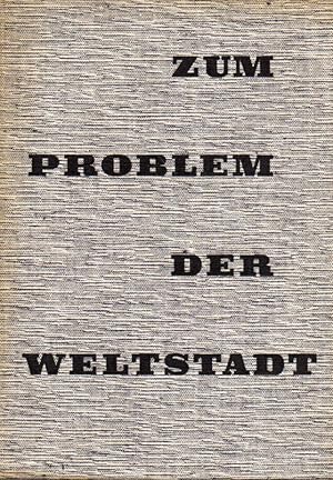 Bild des Verkufers fr Zum Problem der Weltstadt zum Verkauf von Clivia Mueller