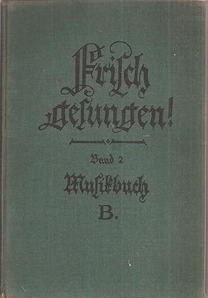 Immagine del venditore per Frisch gesungen ! Musikbuch B venduto da Clivia Mueller