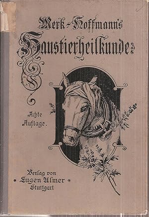 Th. Merk`s Vollständiges Handbuch der praktischen Haustier-Heilkunde