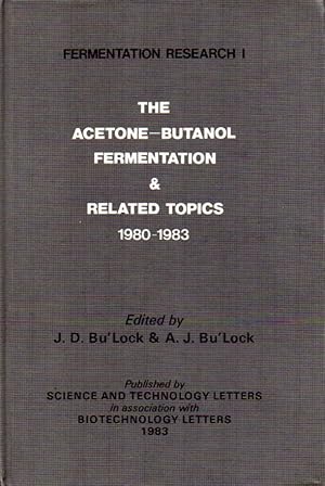 The Acetone-Butanol Fermentation & Related Topics 1980-1983