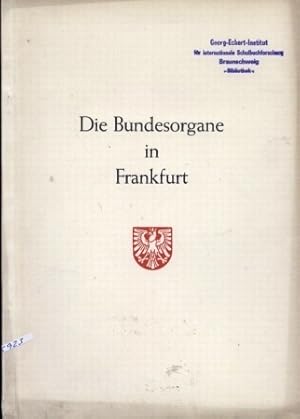 Bild des Verkufers fr Die Bundesorgane in Frankfurt zum Verkauf von Clivia Mueller