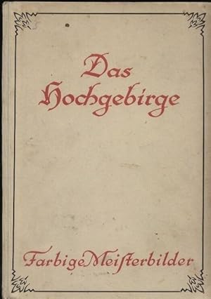 Imagen del vendedor de Das Hochgebirge a la venta por Clivia Mueller