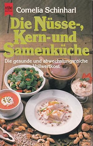 Imagen del vendedor de Die Nsse-, Kern- und Samenkche a la venta por Clivia Mueller