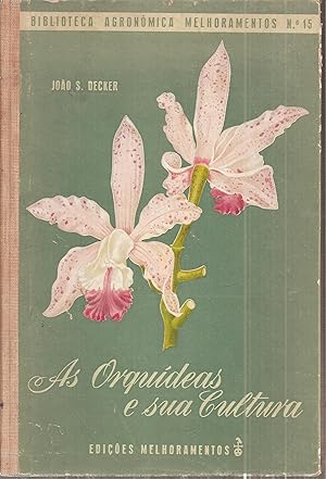 Seller image for As Orquideas e Sua Cultura for sale by Clivia Mueller