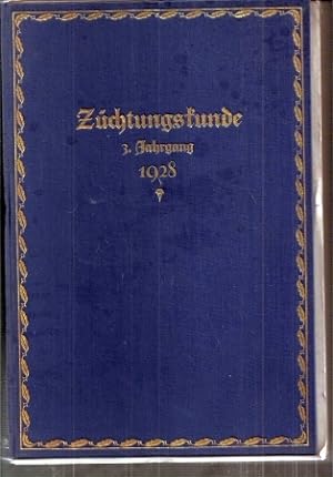 Bild des Verkufers fr Zchtungskunde 3.Band 1928 Heft 1 bis 12 (12 Hefte) zum Verkauf von Clivia Mueller
