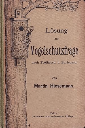 Immagine del venditore per Lsung der Vogelschutzfrage nach Freiherrn v.Berlepsch venduto da Clivia Mueller