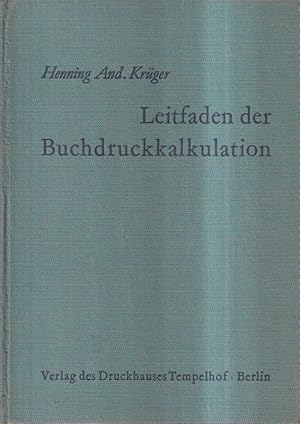 Imagen del vendedor de Leitfaden der Buchdruckkalkulation a la venta por Clivia Mueller