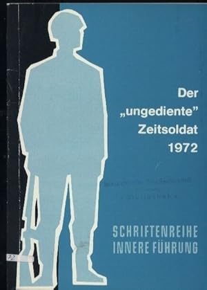 Immagine del venditore per Der ungediente Zeitsoldat 1972 venduto da Clivia Mueller