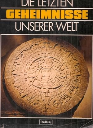 Die letzten Geheimnisse unserer Welt