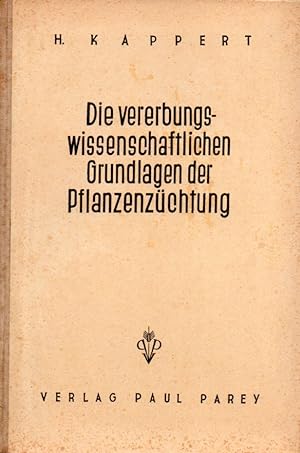Imagen del vendedor de Die vererbungswissenschaftlichen Grundlagen der Pflanzenzchtung a la venta por Clivia Mueller