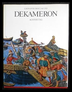 Immagine del venditore per Dekameron. Achter Tag. Vollstndige Ausgabe in der bertragung von Karl Witte, bearbeitet von Helmut Bode. bersetzung der Einfhrung und der Bildlegenden Vera Waldis. venduto da ANTIQUARIAT Franke BRUDDENBOOKS