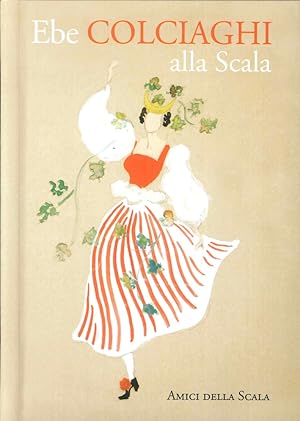 Seller image for Ebe Colciaghi alla Scala for sale by Libro Co. Italia Srl
