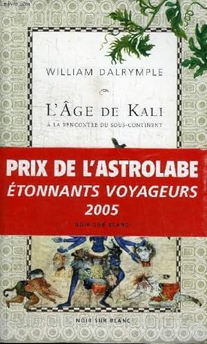 Bild des Verkufers fr L'AGE DE KALI A LA RENCONTRE DU SOUS-CONTINENT zum Verkauf von Le-Livre