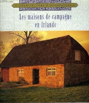 Bild des Verkufers fr LES MAISONS DE CAMPAGNE EN IRLANDE zum Verkauf von Le-Livre