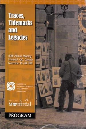 Immagine del venditore per Traces, Tidemarks and Legacies: 110th Annual Meeting, Montreal, QC, Canada November 16-20, 2011 Program venduto da Goulds Book Arcade, Sydney